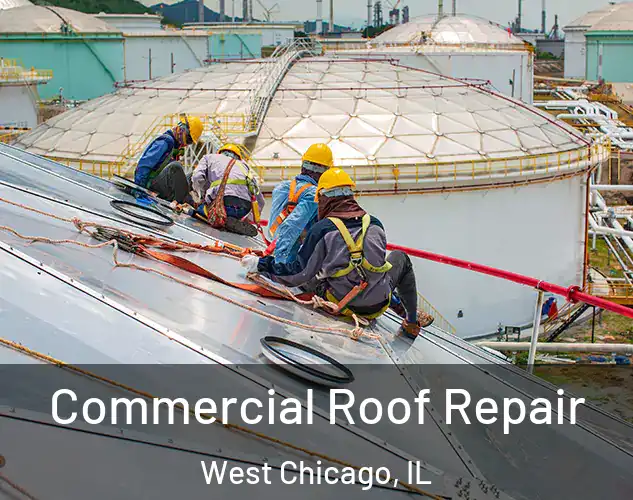  Commercial Roof Repair West Chicago, IL