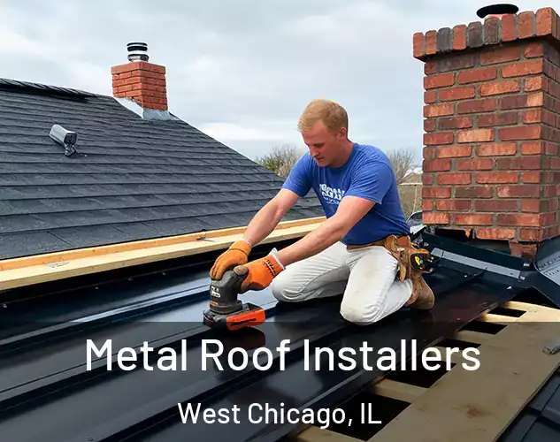  Metal Roof Installers West Chicago, IL
