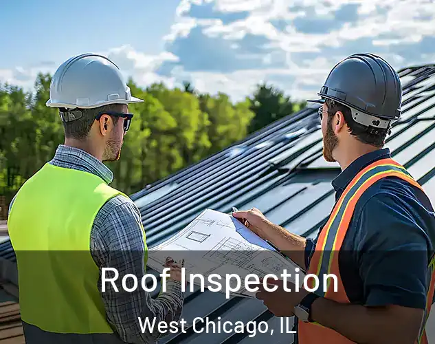  Roof Inspection West Chicago, IL
