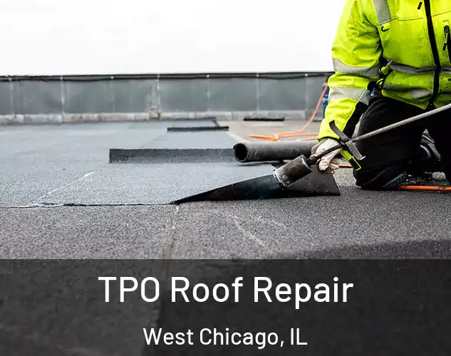  TPO Roof Repair West Chicago, IL